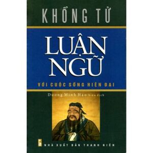 Khổng Tử Luân Ngữ với cuộc sống hiện đại - Dương Minh Hào (biên dịch)