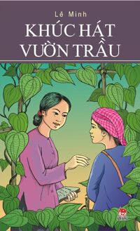 Khúc hát Vườn Trầu - Lê Minh