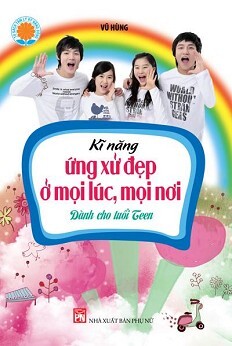 Kĩ Năng Ứng Xử Đẹp Ở Mọi Lúc Mọi Nơi