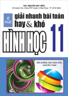 Kĩ Thuật Giải Nhanh Bài toán Hay Và Khó Hình Học 11