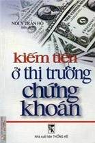 Kiếm tiền ở thị trường chứng khoán