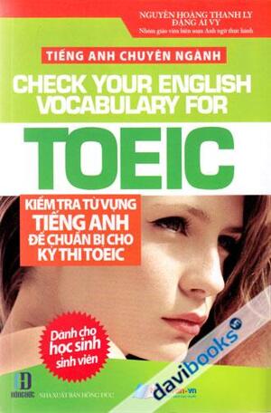 Kiểm Tra Từ Vựng Tiếng Anh Để Chuẩn Bị Cho Kỳ Thi TOEIC