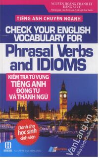 Kiểm tra từ vựng tiếng Anh động từ và thành ngữ