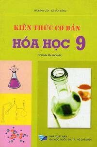 Kiến Thức Cơ Bản Hóa Học Lớp 9