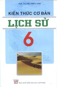 Kiến thức cơ bản Lịch sử 6