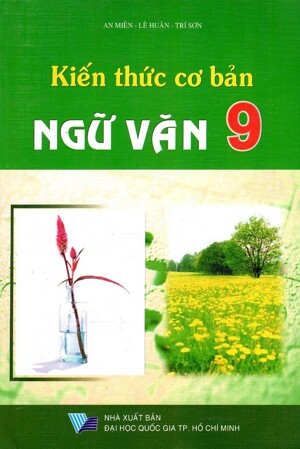 Kiến Thức Cơ Bản Ngữ Văn Lớp 9