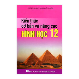 kiến thức cơ bản và nâng cao hình học 12