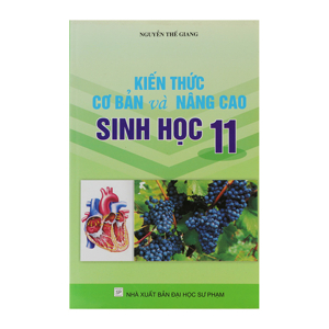 Kiến Thức Cơ Bản Và Nâng Cao Sinh Học 11