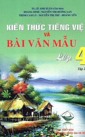 Kiến Thức Tiếng Việt Và Bài Văn Mẫu 4 Tập 2