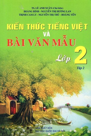 Kiến Thức Tiếng Việt Và Bài Văn Mẫu Lớp 2 Tập 2