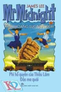 Kinh hoàng lúc nửa đêm 19 - Phi hổ quyền của Thiếu Lâm, Đảo ma quái