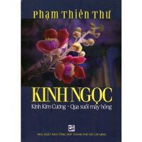 Kinh Ngọc, Kinh Kim Cương: Qua suối mây hồng - Phạm Thiên Thư