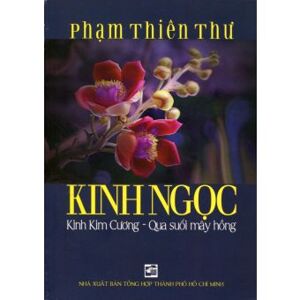 Kinh Ngọc, Kinh Kim Cương: Qua suối mây hồng - Phạm Thiên Thư