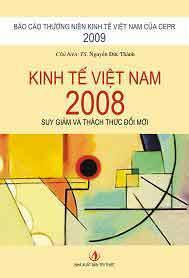 Kinh tế Việt Nam 2008 – Suy giảm và thách thức đổi mới (Báo cáo kinh tế thường niên kinh tế Việt Nam của CEPR 2009)