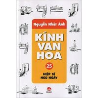 Kính vạn hoa - Tập 25 - Hiệp sỹ ngủ ngày