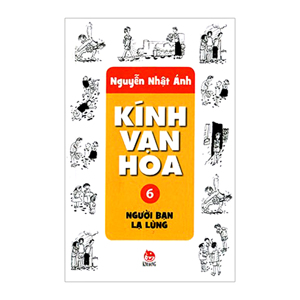 Kính vạn hoa - Tập 6 - Người bạn lạ lùng