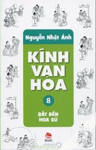 Kính vạn hoa - Tập 8 - Bắt đền hoa sứ