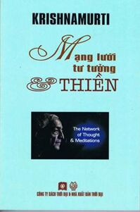 Krishnamurti - Mạng Lưới Tư Tưởng Và Thiền