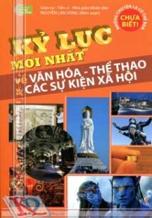 Kỷ Lục Mới Nhất Về Văn Hóa - Thề Thao & Các Sự Kiện Xã Hội