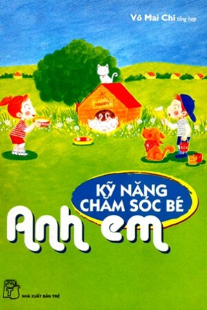 Kỹ năng chăm sóc bé - anh và em