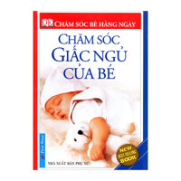 Kỹ năng chăm sóc bé - giấc ngủ