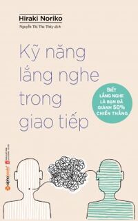 Kỹ Năng Lắng Nghe Trong Giao Tiếp