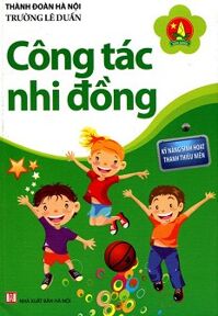 Kỹ Năng Sinh Hoạt Thanh Thiếu Niên – Công Tác Nhi Đồng