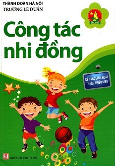 Kỹ Năng Sinh Hoạt Thanh Thiếu Niên – Công Tác Nhi Đồng