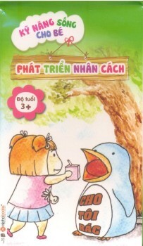 Kỹ năng sống cho bé - Phát triển nhân cách - Nhiều tác giả