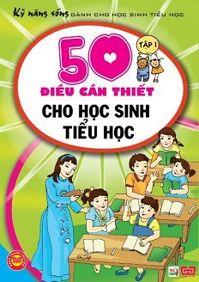 Kỹ Năng Sống Dành Cho Học Sinh Tiểu Học - Tập 1