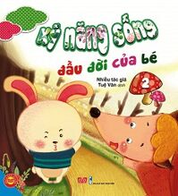 Kỹ Năng Sống Đầu Đời Của Bé (Tập 2)