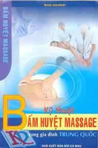 Kỹ thuật bấm huyệt massage trong gia đình Trung Quốc