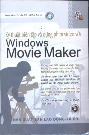 Kỹ Thuật Biên Tập Và Dựng Phim Video Với Windows Movie Maker