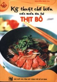 Kỹ Thụât Chế Biến Các Món Ăn Từ Thịt Bò