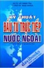 Kỹ Thuật Đầu Tư Trực Tiếp Nước Ngoài