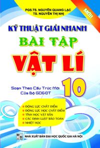 Kỹ thuật giải nhanh bài tập Vật lí 10