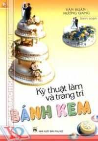 Kỹ thuật làm và trang trí bánh kem