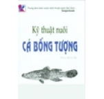 Kỹ Thuật Nuôi Cá Bống Tượng