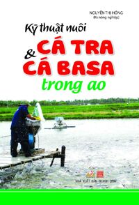 Kỹ Thuật Nuôi Cá Tra & Cá Basa Trong Ao