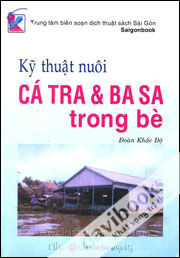 Kỹ Thuật Nuôi Cá Tra Và Ba Sa Trong Bè