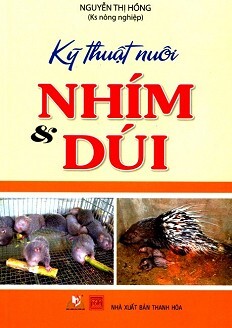 Kỹ Thuật Nuôi Nhím Và Dúi