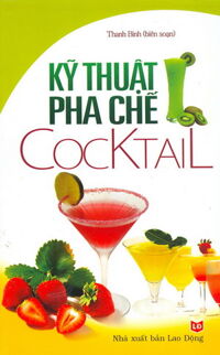 Kỹ thuật pha chế Cocktail