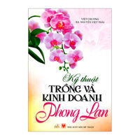 Kỹ Thuật Trồng Và Kinh Doanh Phong Lan
