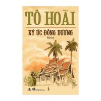 Ký Ức Đông Dương - Tô Hoài