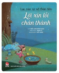 Lạc Vào Xứ Sở Thần Tiên - Lời Xin Lỗi Chân Thành