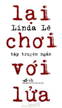 Lại chơi với lửa - Linda Lê