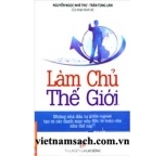 Làm Chủ Thế Giới - Những Nhà Đầu Tư Khôn Ngoan Tạo Ra Các Danh Mục Vốn Đầu Tư Toàn Cầu Như Thế Nào