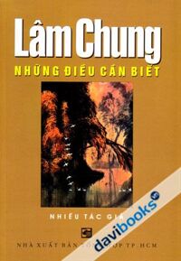 Lâm Chung - Những Điều Cần Biết