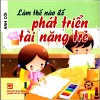 Làm Thế Nào Để Phát Triển Tài Năng Trẻ