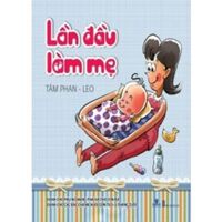 Lần đầu làm mẹ - Tâm Phan & LEO